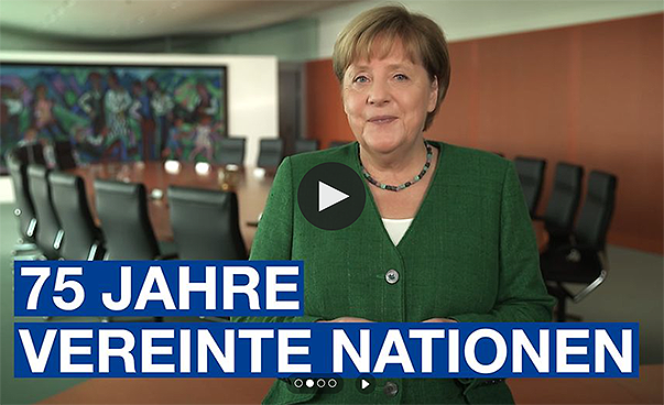 Bundeskanzlerin Angela Merkel schickt ein Grußwort zum 75. Geburtstag der Vereinten Nationen